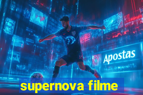 supernova filme